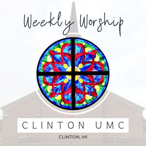Cover art for podcast Worship and the Word from Clinton UMC