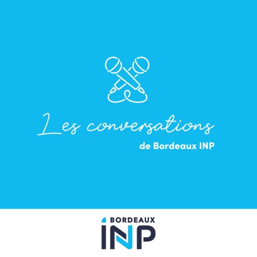 Cover art for podcast Les conversations de Bordeaux INP