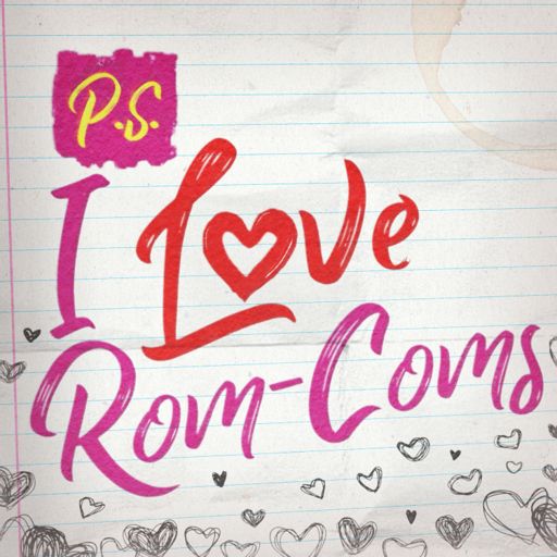 Cover art for podcast P.S. I Love Rom-Coms
