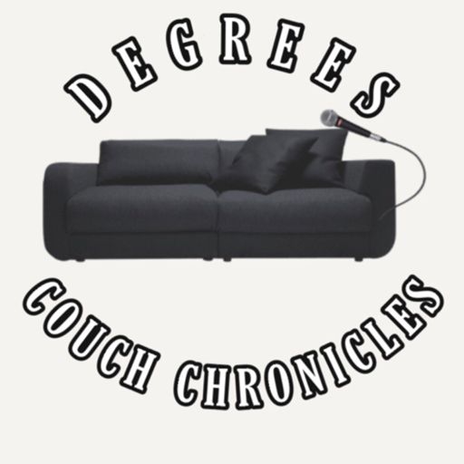 Cover art for podcast Degrees Couch Chronicles