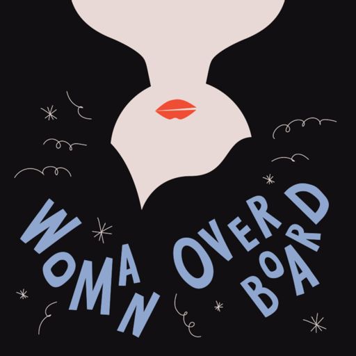 Cover art for podcast Woman Overboard