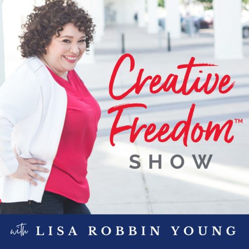 Cover art for podcast Creative Freedom with Lisa Robbin Young