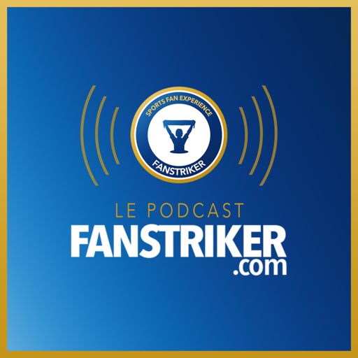 Cover art for podcast Fanstriker - Un podcast sur la fan expérience et le sport business
