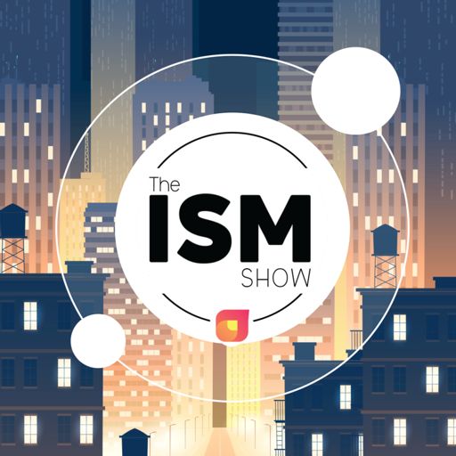 Cover art for podcast The ISM Show