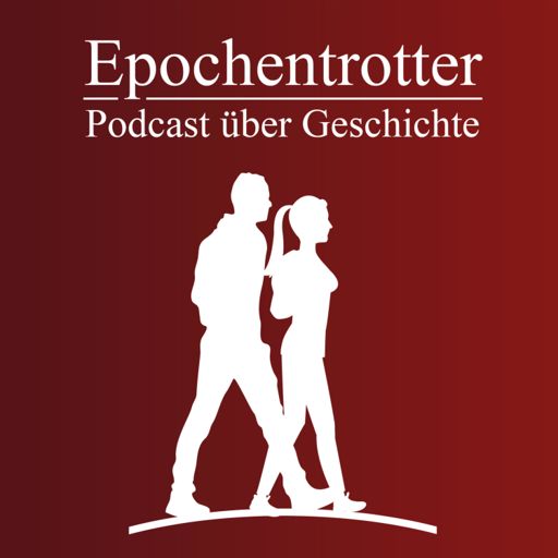Cover art for podcast Epochentrotter - erzählte Geschichte