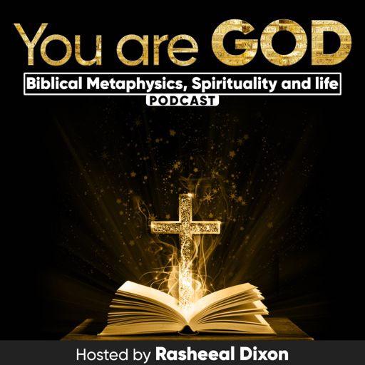Cover art for podcast You Are GOD Hosted By Rasheeal Dixon