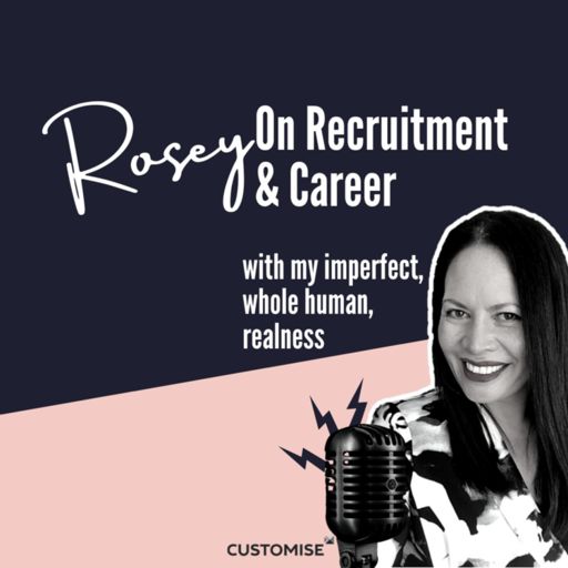 Cover art for podcast Rosey On Recruitment & Career