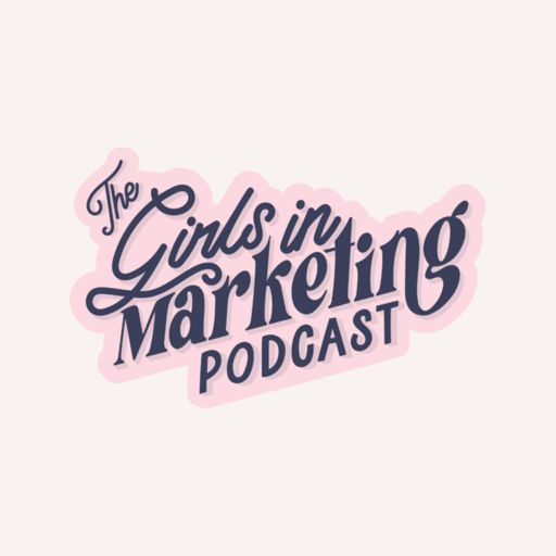 Cover art for podcast The Girls in Marketing Podcast