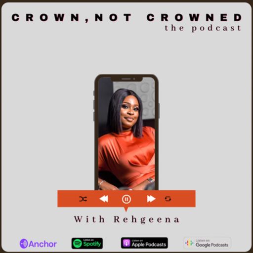 Cover art for podcast CROWN, NOT CROWNED
