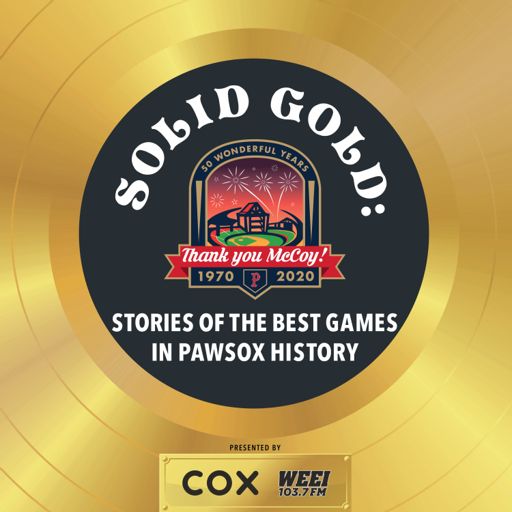 Cover art for podcast Solid Gold: Stories of the Best Games in PawSox History 