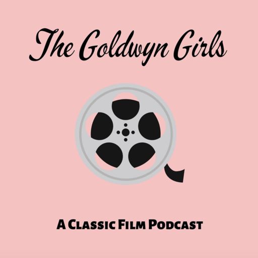 Cover art for podcast The Goldwyn Girls 
