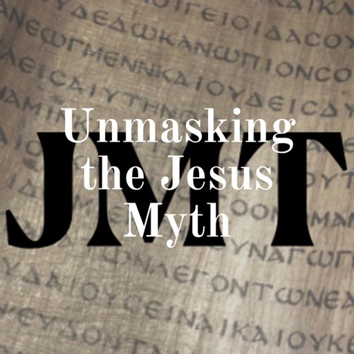 Cover art for podcast Unmasking the Jesus Myth
