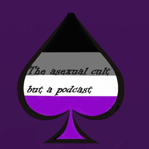 Cover art for podcast The Asexual Cult, But A Podcast