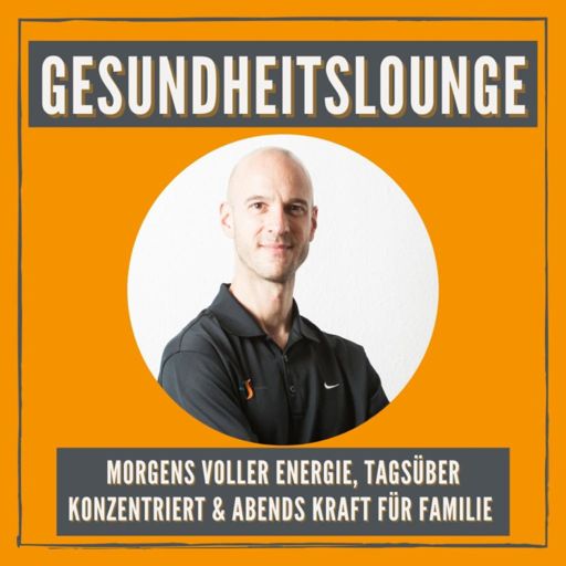 Cover art for podcast Die Gesundheitslounge by Thorsten Schmitt - der Podcast für vielbeschäftigte Gesundheitsbewusste.