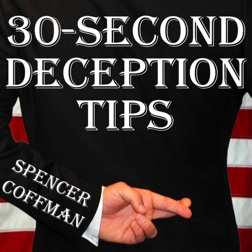 Cover art for podcast 30 Second Deception Tips By Spencer Coffman