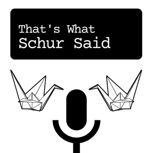 Cover art for podcast That's What Schur Said