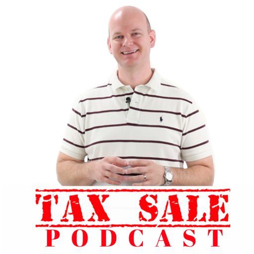 Cover art for podcast The Tax Sale Podcast - Investing in Tax Deeds & Tax Liens