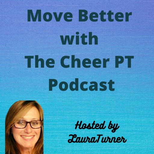 Cover art for podcast Move Better with the Cheer PT Podcast