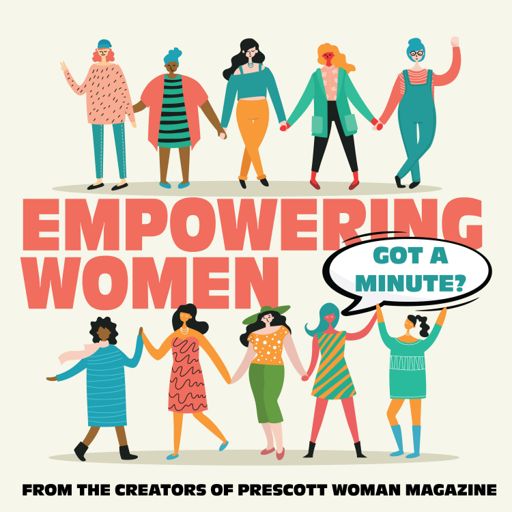 Cover art for podcast Empowering Women - Got a Minute?