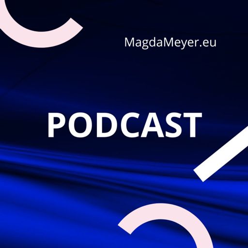 Cover art for podcast Zmiana_zawsze_na_lepsze by MagdaMeyer.eu | Coaching & Zarządzanie zmianą