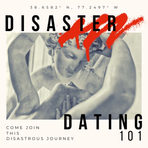 Cover art for podcast Disaster Dating 101