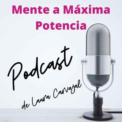 Cover art for podcast Mente a Máxima Potencia