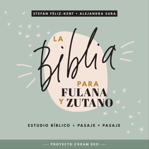Cover art for podcast La Biblia Para Fulana y Zutano