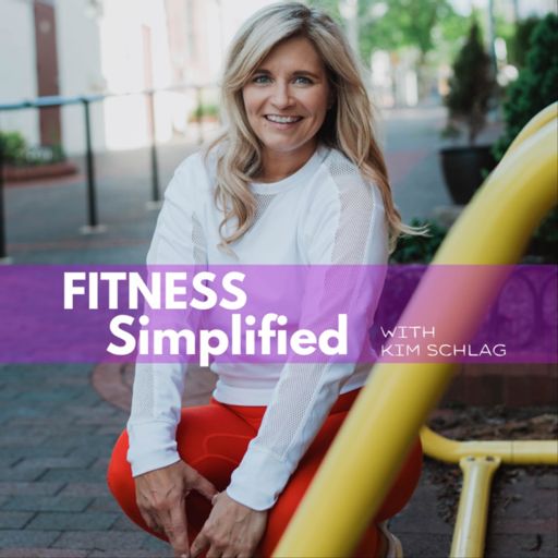 Cover art for podcast Fitness Simplified with Kim Schlag