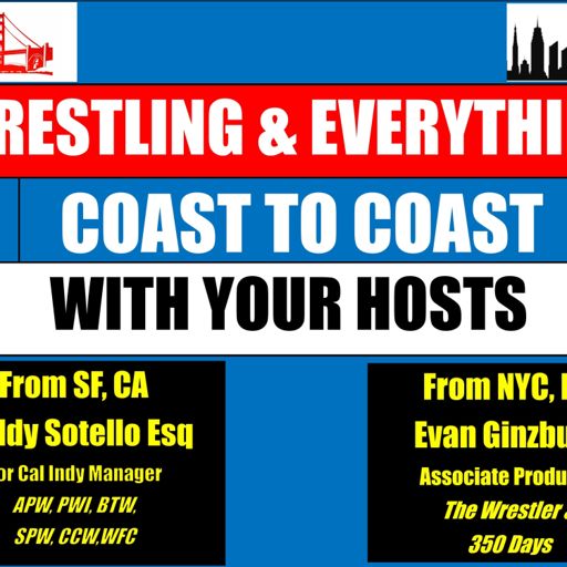 Cover art for podcast Wrestling & Everything Coast to Coast