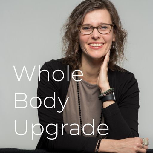 Cover art for podcast Whole Body Upgrade