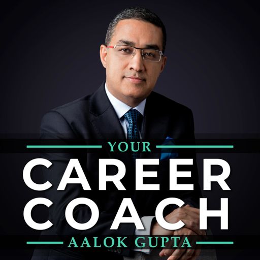 Cover art for podcast Your Career Coach, Aalok G.