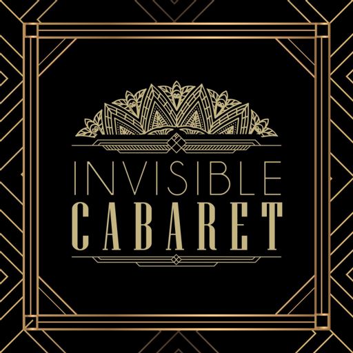 Cover art for podcast The Invisible Cabaret Podcast: Mental Health & The Arts