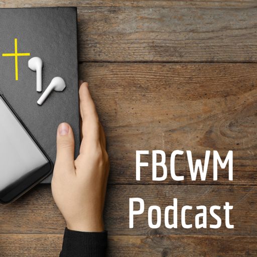 Cover art for podcast FBCWM Podcast