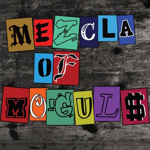 Cover art for podcast Mezcla Of Moguls