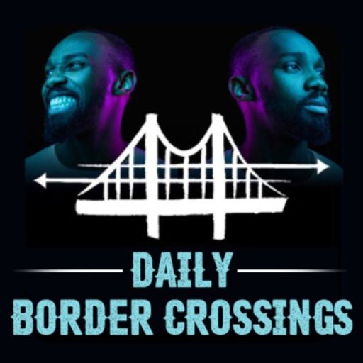 Cover art for podcast Daily Border Crossings