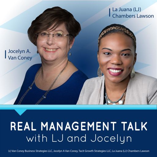 Cover art for podcast Real Management Talk with LJ and Jocelyn