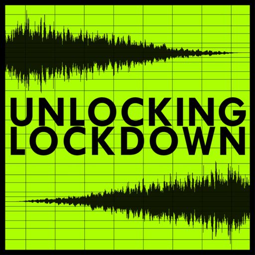 Cover art for podcast Unlocking Lockdown: Doing Fieldwork in a Pandemic