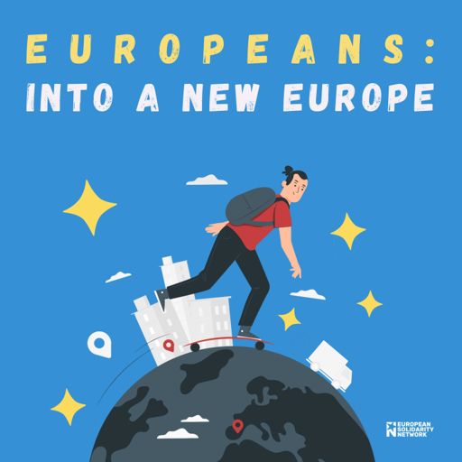 Cover art for podcast Europeans: into a new Europe