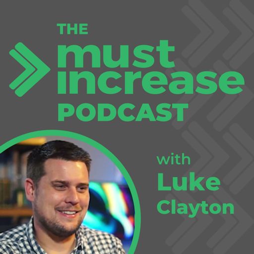 Cover art for podcast The Must Increase Podcast