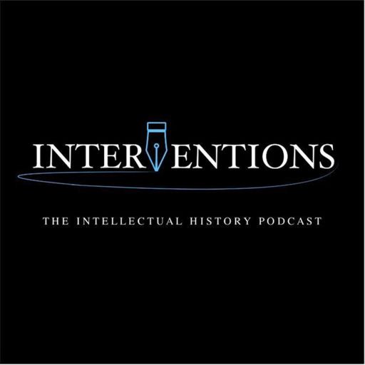 Cover art for podcast Interventions | The Intellectual History Podcast