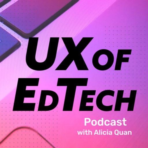 Cover art for podcast UX of EdTech