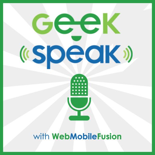 Cover art for podcast Geek Speak with WebMobileFusion
