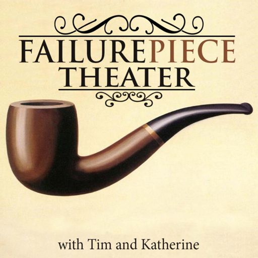 Cover art for podcast Failurepiece Theater