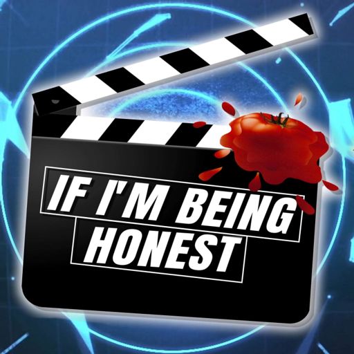 Cover art for podcast If I'm Being Honest (The Movie Edition)