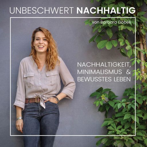 Cover art for podcast UNBESCHWERT NACHHALTIG
