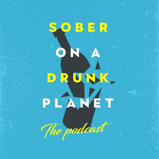 Cover art for podcast Sober On A Drunk Planet