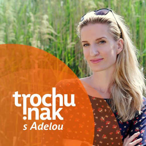 Cover art for podcast Trochu inak s Adelou