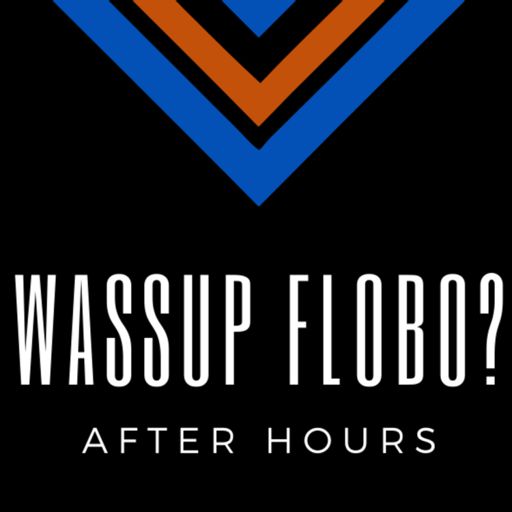 Cover art for podcast Wassup Flobo?: After Hours