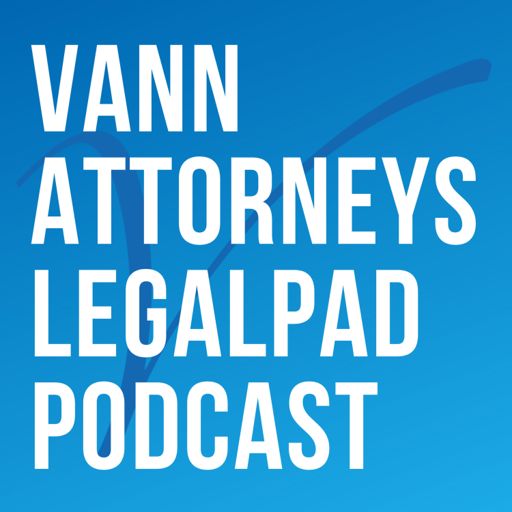 Cover art for podcast Vann Attorneys LegalPad Podcast