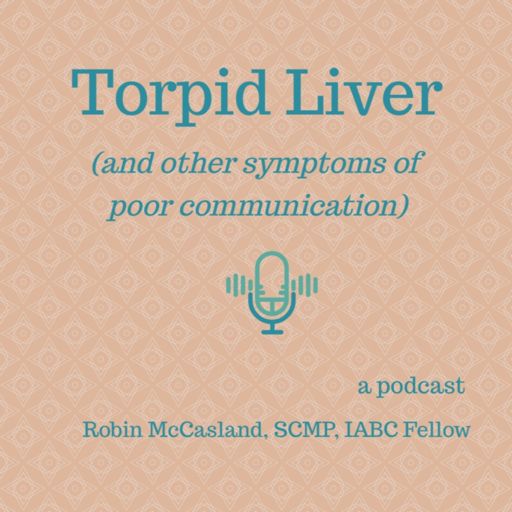 Cover art for podcast Torpid Liver (and other symptoms of poor communication)
